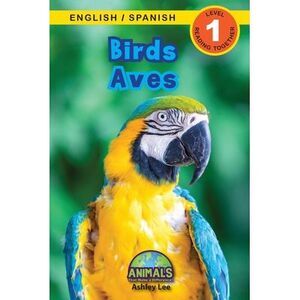 Birds / Aves: Bilingual (English / Spanish) (Inglés / Español) Animals That Make